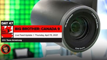 Big Brother Canada 9 | Day 47 Live Feed Update | Thursday, April 15, 2021