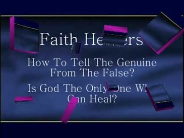 Faith Healers - How To Tell The Genuine From The False