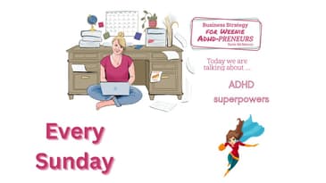 What are ADHD superpowers? And how can you use them in your business?