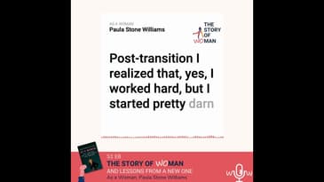 E8: Woman and Lessons from a New One: Paula Stone Williams, As a Woman