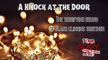 The Man at the Door True Scary Thanksgiving story