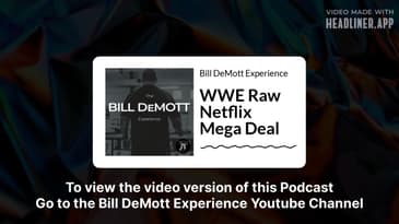 WWE Raw Netflix Mega Deal | Bill DeMott Experience