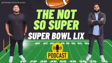 The Sports Reverends - Season 24/25 - Episode 17 - THE NOT SO SUPER, SUPER BOWL!