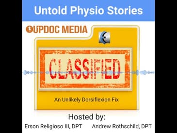 Untold Physio Stories Podcast - An Unlikely Dorsiflexion Fix
