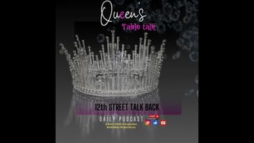 Queens Table Talk Presented by 12th Street Talk Back...pt.1