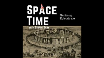 S27E100: Stonehenge's Scottish Secret, Perseverance's Epic Climb, and a Blue Super Moon