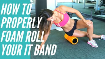 How To Properly Foam Roll Your IT Band
