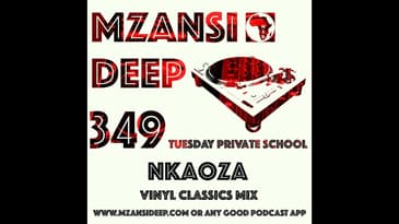 Session 349 TUESDAY PRIVATE SCHOOL - Nkaoza - Vinyl Mix