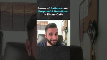 Power of Patience and Purposeful Questions in Phone Calls