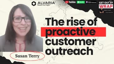 #269 - Susan Terry of Alvaria on the Rise of Proactive Customer Outreach