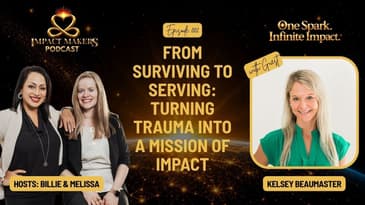 From Surviving to Serving: Turning Trauma Into a Mission of Impact