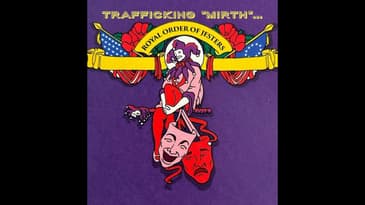 Trafficking "Mirth"... The Royal Order Of Jesters... (Re-release)