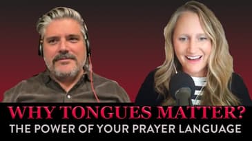 22 Why Tongues Matter The Power of Your Prayer Language