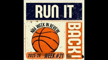 Run it Back! NBA Week in Review - 2025-26 - Week #21