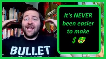 It's never been easier to make money!