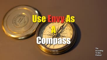 What If Envy Is Actually A Compass
