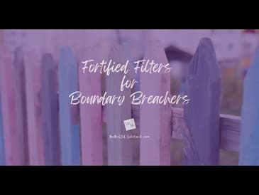 Fortified Filters for Boundary Breachers