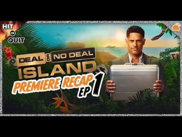 Deal or No Deal Island Premiere Recap | Hit or Quit