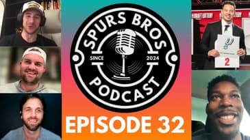 Episode #32: Spurs Land #2 Lottery Pick, Spurs Plan Summer Moves, + Special Guest Joins Spurs Bros