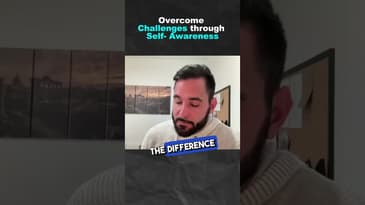 Overcome Challenges through Self-Awareness