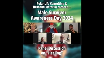 VIDEO-43 - Male Survivor Awareness Day 2024 Live Event - Panel Discussion on Healing (Part 1)