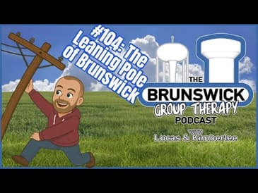 #104: The Leaning Pole of Brunswick