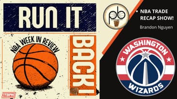 Run it Back! NBA Week in Review - NBA Trade Edition, Washington Wizards