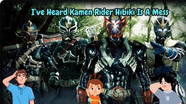 I’ve Heard Kamen Rider Hibiki Is A Mess