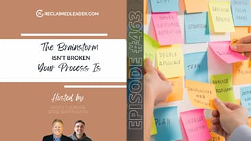 RL 463: Your Brainstorm Isn't Broken, Your Process Is