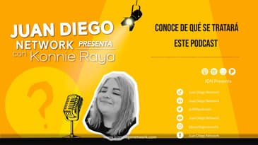 ¡Llegó JDN Presenta con Konnie Raya! - Conoce de qué se tratará este podcast