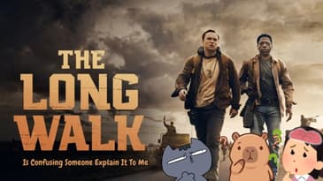The Long Walk: Is Confusing Someone Explain It To Me