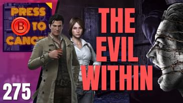 The Evil Within Franchise Dive | Press B Podcast Ep: 275