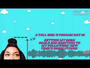 Setting Goals For The New Year and Reacting to My Followers' New Year's Resolutions | Podmas Day 12