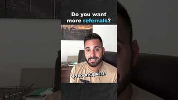 Do You Want More Referrals? (Part 1)