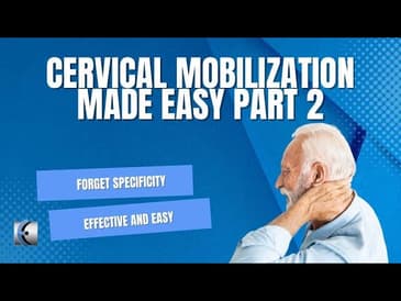 An Easier Way to Mobilize the Cervical Spine Part 2