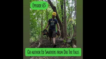 Episode 65 - Co-author Ed Smathers from Dig The Falls