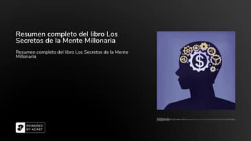 Resumen completo del libro Los Secretos de la Mente Millonaria