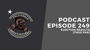Episode 249 - Election Results (Thus Far)