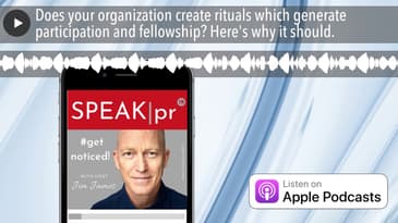 Does your organization create rituals which generate participation and fellowship? Here's why it sh