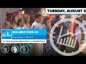 BB24 Week 7 Roundtable | Big Brother 24