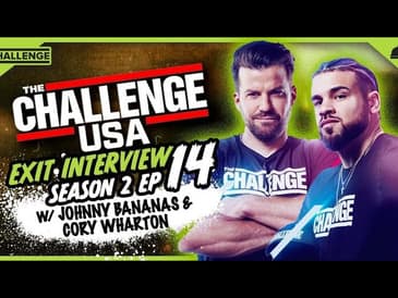 Johnny Bananas and Cory Wharton | The Challenge: USA Season 2 Finale Exit Interviews