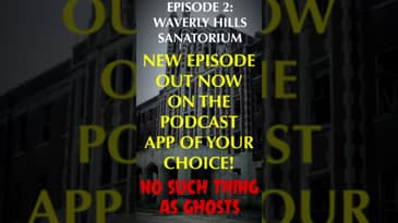Waverly Hills NEW EPISODE OUT NOW #podcast  #paranormal  #ghoststories #waverlyhills #haunted