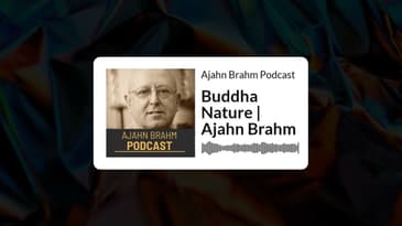 Buddha Nature | Ajahn Brahm | Ajahn Brahm Podcast