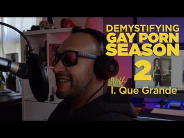 Demystifying Gay Porn Season 2 Teaser