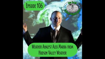 Episode 106 - Alex from Hudson Valley Weather