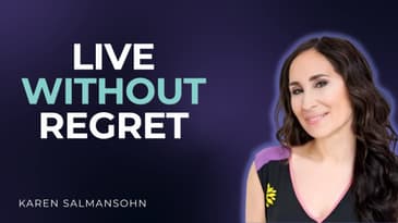 Your To Die For Life: Karen Salmansohn on Living Fully Without Regret