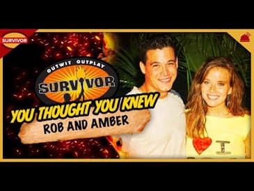 Is Romber the Greatest Love Story Ever Told? You Thought You Knew: Boston Rob & Amber | Survivor