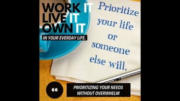 66: Prioritize Your Needs Without Overwhelm