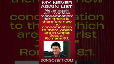 My Never Again List 12 - Don Gossett - Daily Affirmations - Romans 8:1 #bible #freedom #dongossett