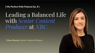 Leading a Balanced Life with Senior Content Producer at NBC / Telemundo